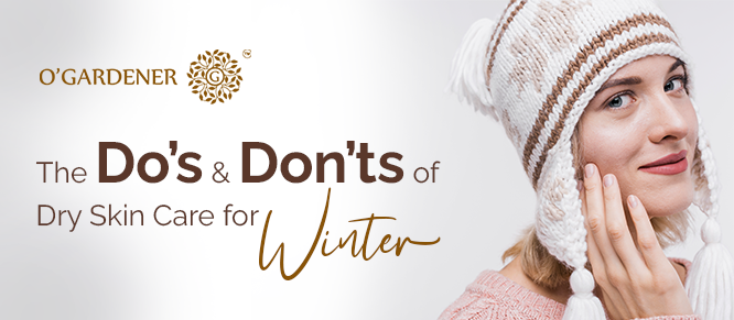 The Do’s and Don’ts of Dry Skin Care for Winter