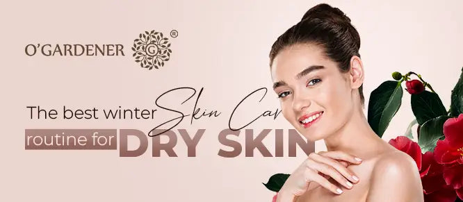 winter skin care routine for dry skin