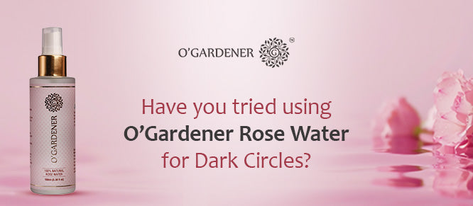 Rose water for dark circles